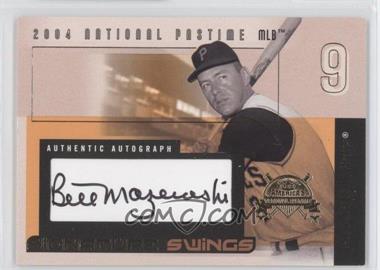 2004 Fleer National Pastime - Signature Swings - Gold #SSA-BM - Bill Mazeroski /61