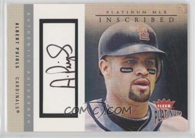 2004 Fleer Platinum - Inscribed #I-AP - Albert Pujols /100