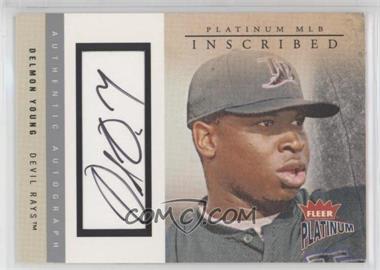 2004 Fleer Platinum - Inscribed #I-DY - Delmon Young /210