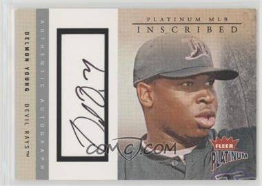 2004 Fleer Platinum - Inscribed #I-DY - Delmon Young /210