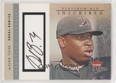 2004 Fleer Platinum - Inscribed #I-DY - Delmon Young /210