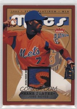 2004 Fleer Platinum - Name Plates - Player #NPN/JR - Jose Reyes /310