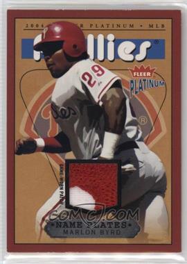 2004 Fleer Platinum - Name Plates - Team #NPN/MB - Marlon Byrd /470