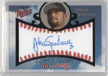 2004 Fleer Sweet Sigs - Autograph - Platinum #SG-JS - Johan Santana /57