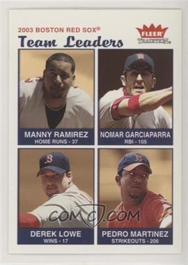 2004 Fleer Tradition - [Base] #15 - Team Leaders - Manny Ramirez, Nomar Garciaparra, Derek Lowe, Pedro Martinez