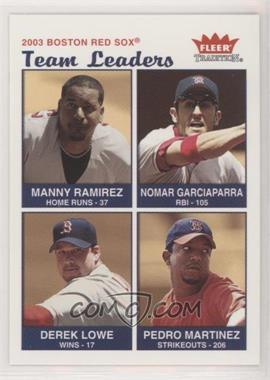2004 Fleer Tradition - [Base] #15 - Team Leaders - Manny Ramirez, Nomar Garciaparra, Derek Lowe, Pedro Martinez