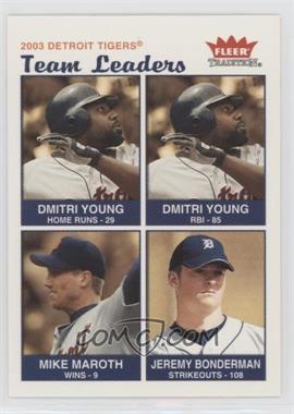 2004 Fleer Tradition - [Base] #21 - Team Leaders - Dmitri Young, Mike Maroth, Jeremy Bonderman