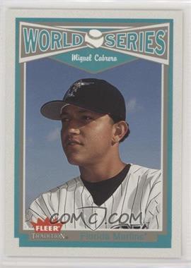 2004 Fleer Tradition - [Base] #4 - World Series - Miguel Cabrera