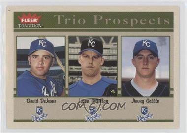 2004 Fleer Tradition - [Base] #484 - Trio Prospects - David DeJesus, Jason Gilfillan, Jimmy Gobble