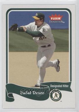 2004 Fleer Tradition - [Base] #60 - Erubiel Durazo