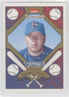 2004 Fleer Tradition - Diamond Tributes #19 DT - Roy Halladay