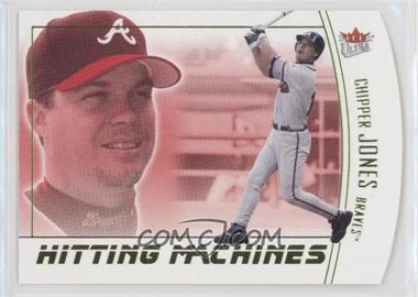 2004 Fleer Ultra - Hitting Machines - Die-Cut #10HM - Chipper Jones