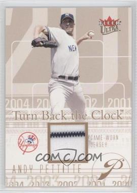 2004 Fleer Ultra - Turn Back The Clock Jerseys - Copper #TBC-AP - Andy Pettitte /399