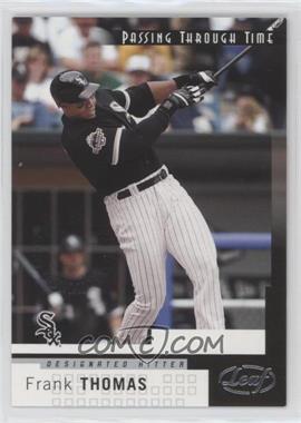 2004 Leaf - [Base] - Orange County #270 - Passing Through Time - Frank Thomas /5