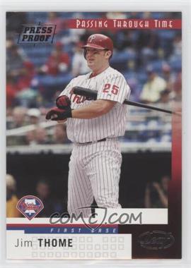 2004 Leaf - [Base] - Press Proof Silver #269 - Passing Through Time - Jim Thome /50