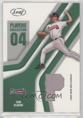 2004 Leaf - Players Collection Jerseys - Green #PC-95 - Tom Glavine