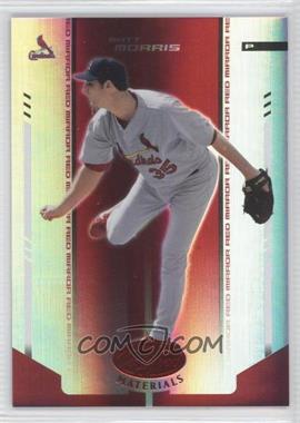 2004 Leaf Certified Materials - [Base] - Red Mirror #136 - Matt Morris /100