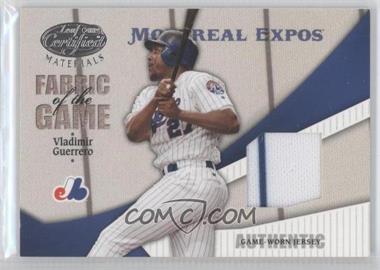 2004 Leaf Certified Materials - Fabric of the Game #FG-198 - Vladimir Guerrero /100