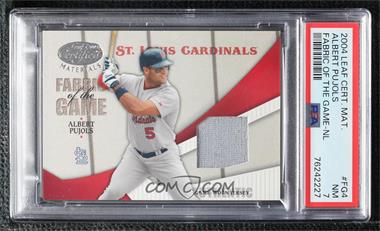 2004 Leaf Certified Materials - Fabric of the Game #FG-4 - Albert Pujols /100 [PSA 7 NM]