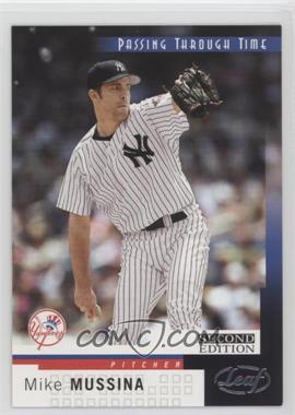 2004 Leaf Second Edition - [Base] #257 - Passing Through Time - Mike Mussina