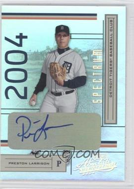 2004 Playoff Absolute Memorabilia - [Base] - Spectrum Silver Signatures #74 - Preston Larrison /250