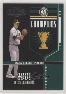 2004 Playoff Honors - Champions #C-17 - Mark Mulder /2001