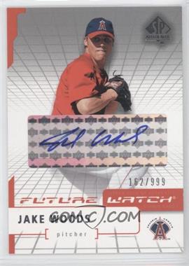 2004 SP Authentic - [Base] - Autographs #107 - Future Watch - Jake Woods /999