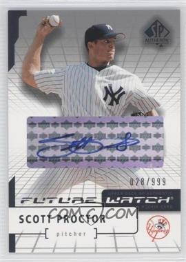 2004 SP Authentic - [Base] - Autographs #124 - Future Watch - Scott Proctor /999