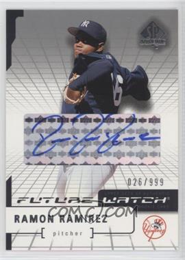 2004 SP Authentic - [Base] - Autographs #179 - Future Watch - Ramon Ramirez /999