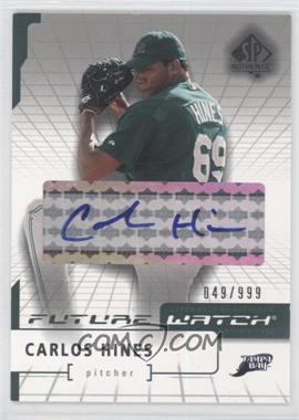 2004 SP Authentic - [Base] - Autographs #187 - Future Watch - Carlos Hines /999