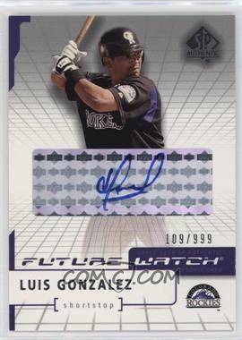 2004 SP Authentic - [Base] - Autographs #191 - Future Watch - Luis Gonzalez /999