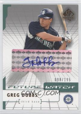 2004 SP Authentic - [Base] - Silver Autographs #104 - Future Watch - Greg Dobbs /195