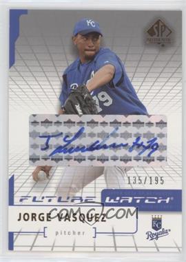 2004 SP Authentic - [Base] - Silver Autographs #113 - Future Watch - Jorge Vasquez /195