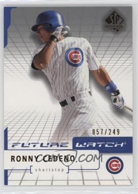 2004 SP Authentic - [Base] - Silver #126 - Future Watch - Ronny Cedeno /249