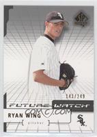 Future Watch - Ryan Wing #/249