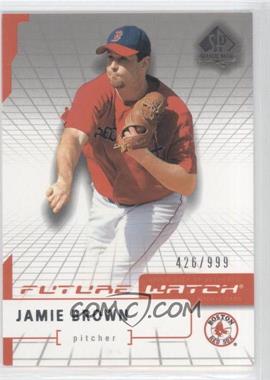 2004 SP Authentic - [Base] #108 - Future Watch - Jamie Brown /999