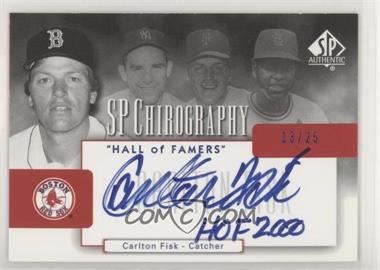 2004 SP Authentic - Chirography Hall of Famers - Blue #CH-CF - Carlton Fisk /25