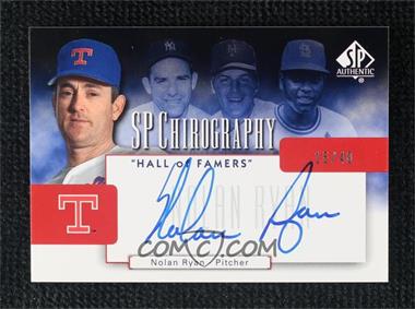 2004 SP Authentic - Chirography Hall of Famers #CH-NR - Nolan Ryan /40