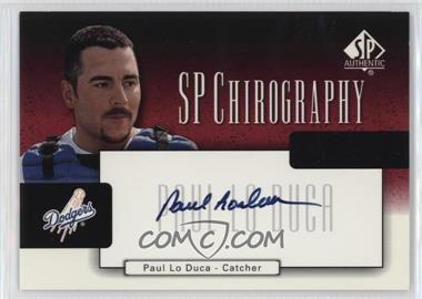 2004 SP Authentic - SP Chirography - Black & White #CA-PL - Paul Lo Duca /75