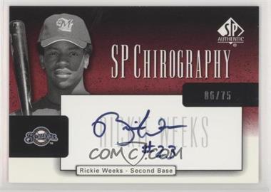 2004 SP Authentic - SP Chirography - Black & White #CA-RW - Rickie Weeks /75