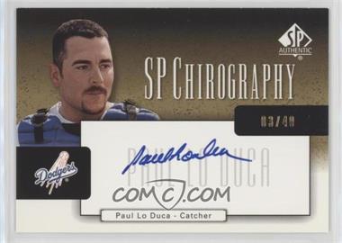 2004 SP Authentic - SP Chirography - Gold #CA-PL - Paul Lo Duca /40