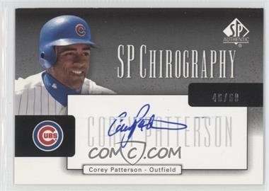 2004 SP Authentic - SP Chirography - Silver #CA-PA - Corey Patterson /60