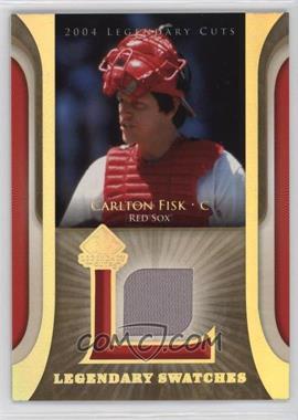 2004 SP Legendary Cuts - Legendary Swatches #LSW-CF - Carlton Fisk