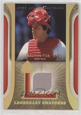 2004 SP Legendary Cuts - Legendary Swatches #LSW-CF - Carlton Fisk