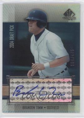 2004 SP Prospects - Autographed Draft Picks Tier 3 #BT - Brandon Timm /475