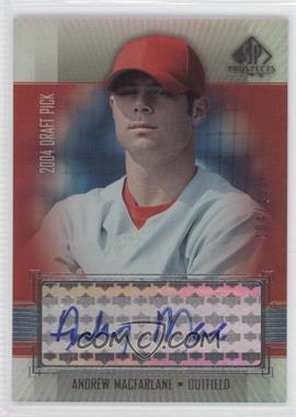 2004 SP Prospects - Autographed Draft Picks Tier 3 #MA - Andrew Macfarlane /400
