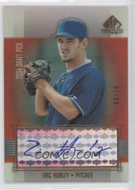 2004 SP Prospects - [Base] - Gold #309 - Autographed Draft Picks - Eric Hurley /10