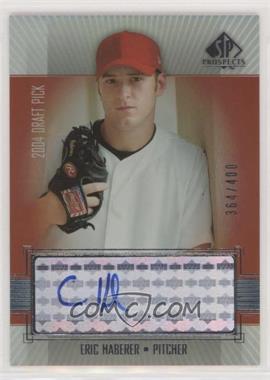 2004 SP Prospects - [Base] #363 - Autographed Draft Picks - Eric Haberer /400