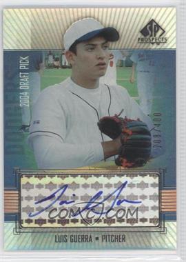 2004 SP Prospects - [Base] #388 - Autographed Draft Picks - Luis Guerra /400