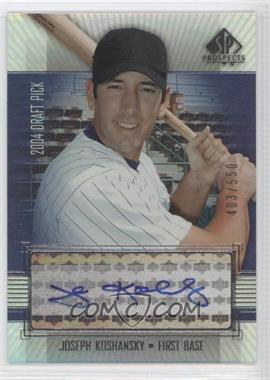 2004 SP Prospects - [Base] #428 - Autographed Draft Picks - Joseph Koshansky /550